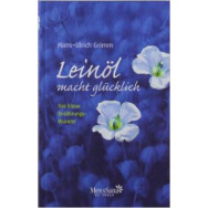 Fachbuch "Leinöl macht glücklich" - Das blaue Ernährungswunder - Hans-Ulrich Grimm